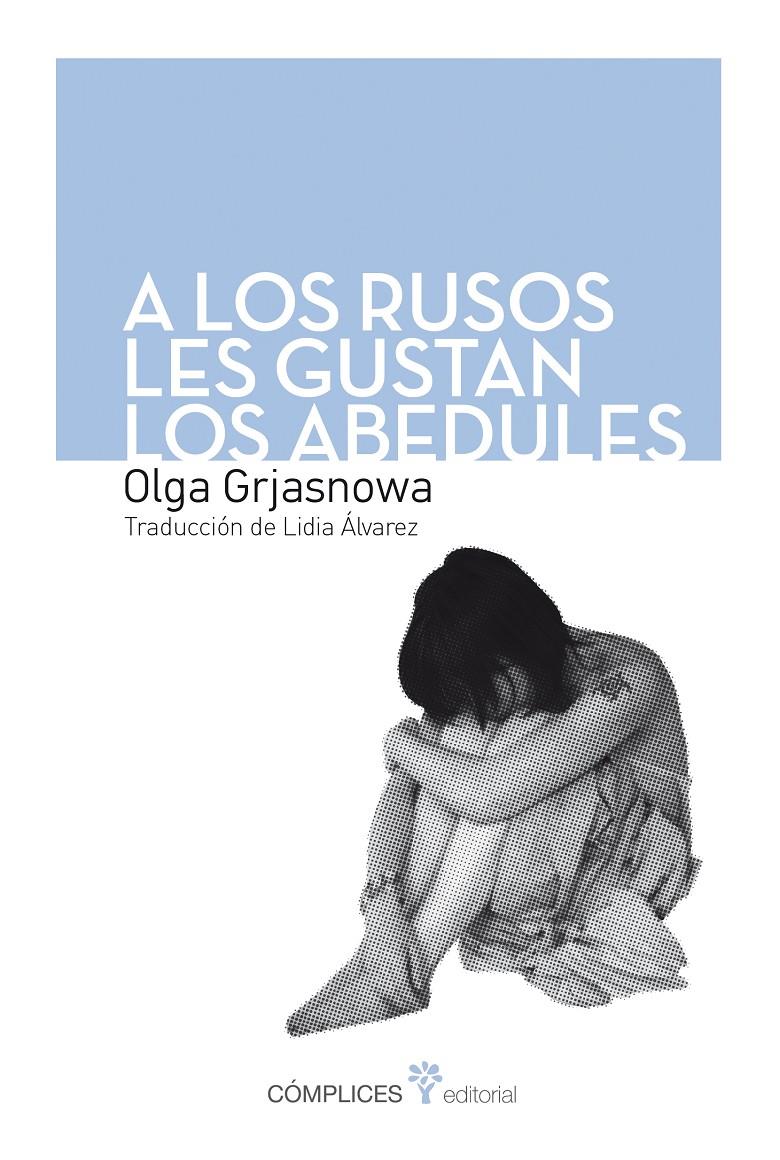 A LOS RUSOS LES GUSTAN LOS ABEDULES | 9788494039553 | GRJASNOWA,OLGA | Llibreria Geli - Llibreria Online de Girona - Comprar llibres en català i castellà
