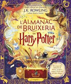L'ALMANAC DE BRUIXERIA DE HARRY POTTER | 9788418833922 | ROWLING,J.K. | Libreria Geli - Librería Online de Girona - Comprar libros en catalán y castellano