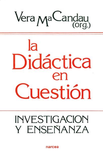 LA DIDACTICA EN CUESTION | 9788427707870 | CANDAU,VERA MARIA | Libreria Geli - Librería Online de Girona - Comprar libros en catalán y castellano