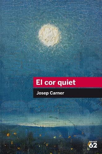 EL COR QUIET | 9788415954439 | CARNER,JOSEP | Libreria Geli - Librería Online de Girona - Comprar libros en catalán y castellano