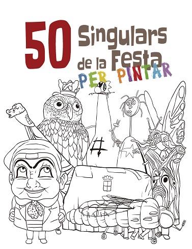 50 SINGULARS DE LA FESTA PER PINTAR | 9788492745494 | Llibreria Geli - Llibreria Online de Girona - Comprar llibres en català i castellà