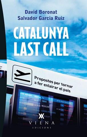 CATALUNYA LAST CALL | 9788483307267 | BORONAT MILLAN,DAVID/GARCIA RUIZ,SALVADOR | Libreria Geli - Librería Online de Girona - Comprar libros en catalán y castellano