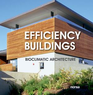 EFFICIENCY BUILDINGS - BIOCLIMATIC ARCHITECTURE  | 9788415223696 | INSTITUTO MONSA DE EDICIONES S.A. | Llibreria Geli - Llibreria Online de Girona - Comprar llibres en català i castellà