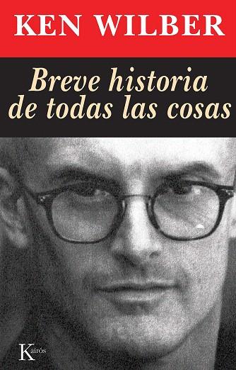 BREVE HISTORIA DE TODAS LA COSAS | 9788472453654 | WILBER,KEN | Libreria Geli - Librería Online de Girona - Comprar libros en catalán y castellano