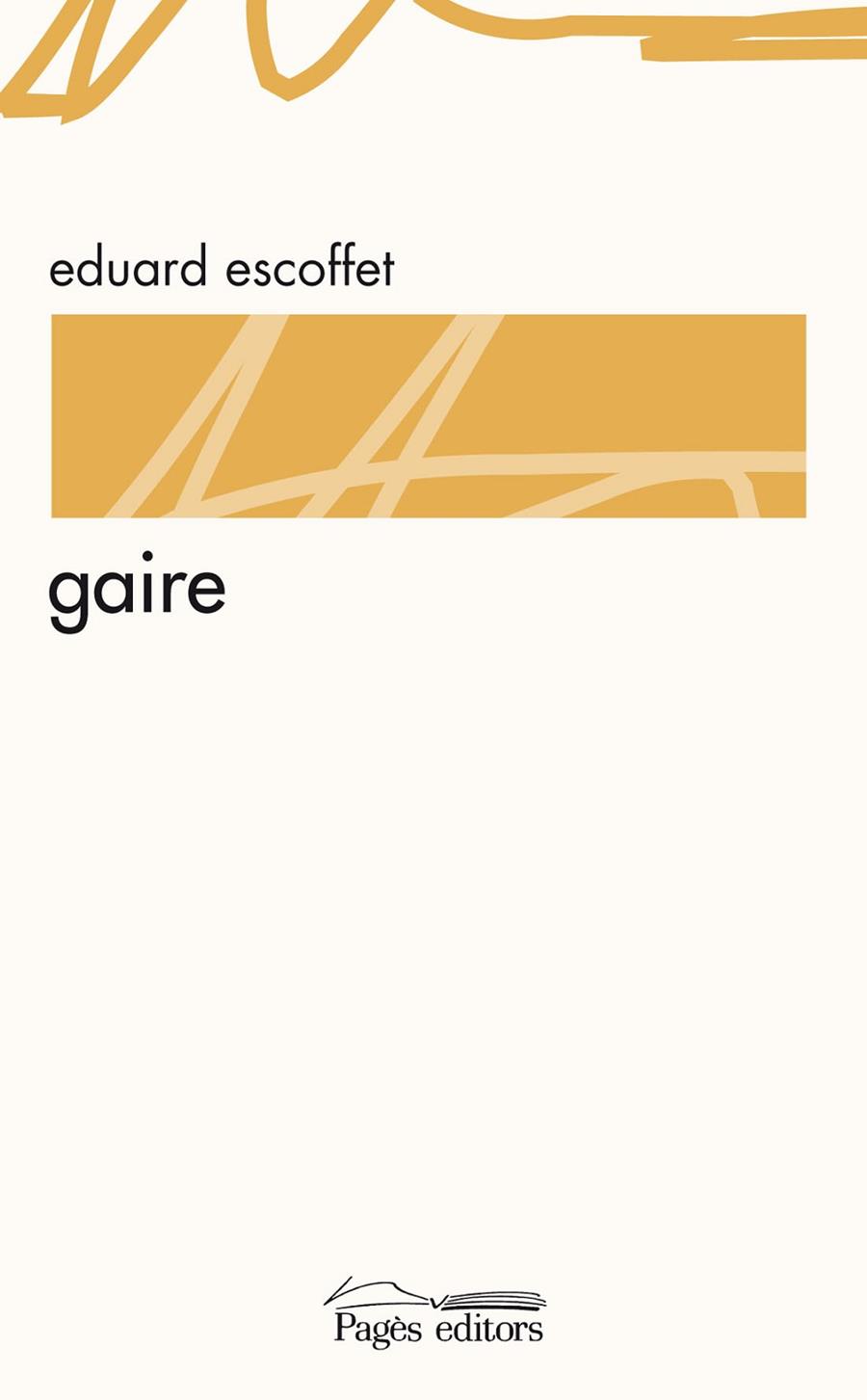 GAIRE | 9788499751818 | ESCOFFET,EDUARD | Libreria Geli - Librería Online de Girona - Comprar libros en catalán y castellano