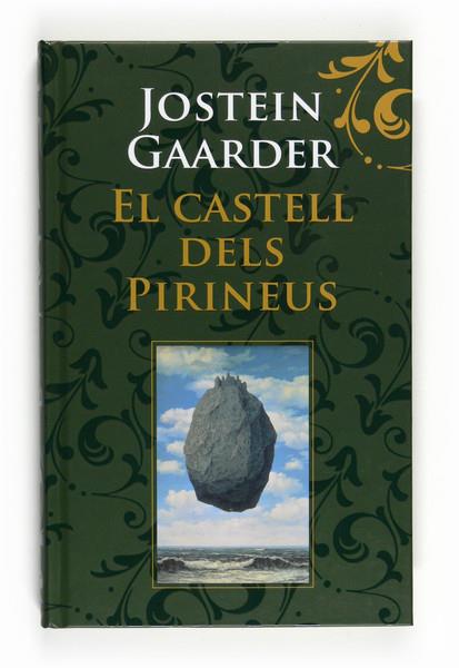 EL CASTELL DELS PIRINEUS | 9788466123976 | GAARDER,JOSTEIN | Libreria Geli - Librería Online de Girona - Comprar libros en catalán y castellano