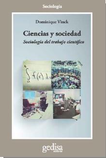 CIENCIAS Y SOCIEDAD.SOCIOLOGIA DEL TRABAJO CIENTIFICO | 9788497848329 | VINCK,DOMINIQUE | Llibreria Geli - Llibreria Online de Girona - Comprar llibres en català i castellà