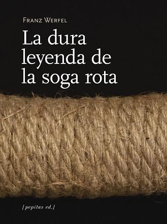 LA DURA LEYENDA DE LA SOGA ROTA | 9788417386313 | WERFEL,FRANZ | Libreria Geli - Librería Online de Girona - Comprar libros en catalán y castellano