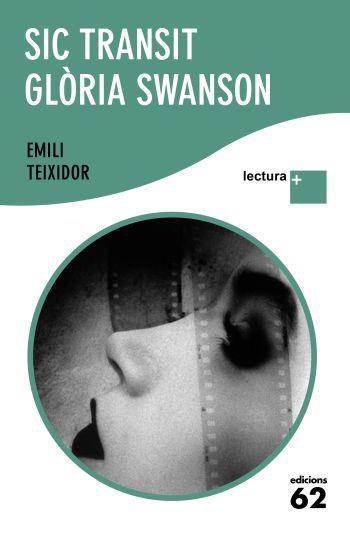 SIC TRANSIT GLORIA SWANSON | 9788429763362 | TEIXIDOR,EMILI | Libreria Geli - Librería Online de Girona - Comprar libros en catalán y castellano