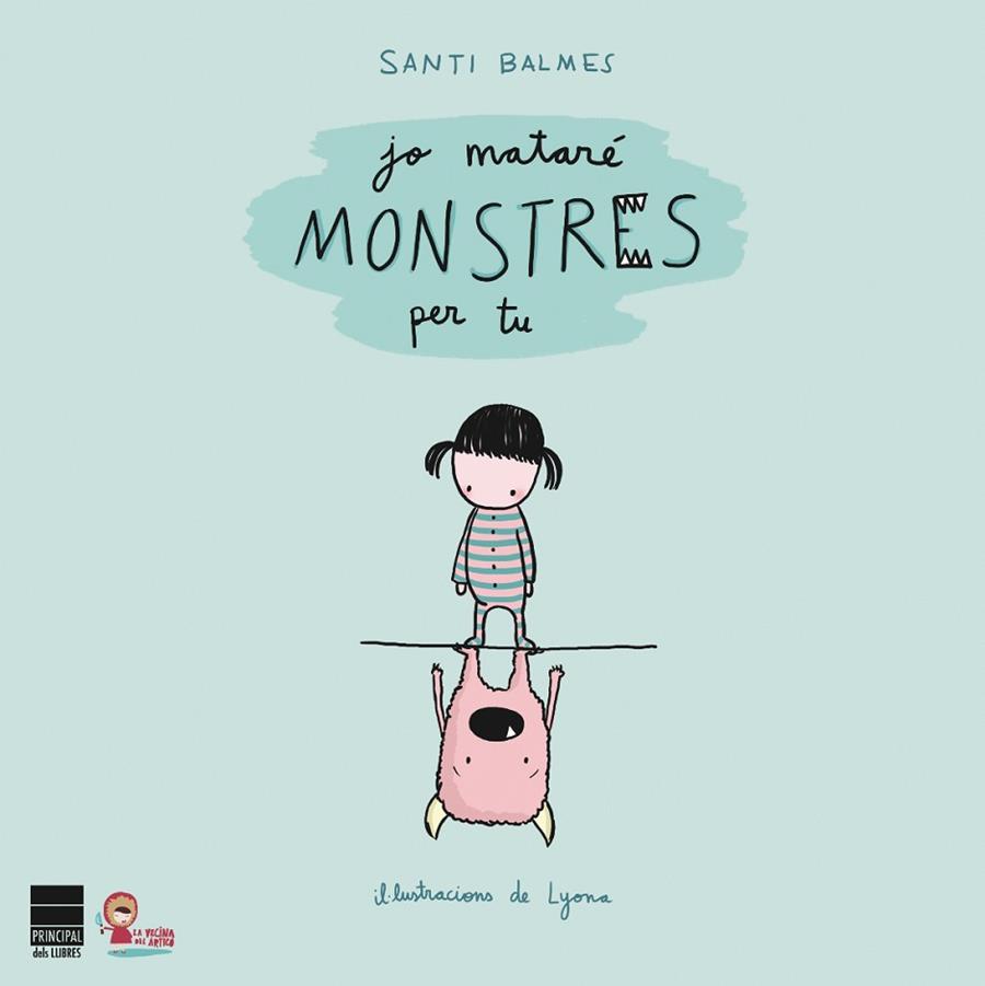 JO MATARE MONSTRES PER TU | 9788493897895 | BALMES,SANTI | Libreria Geli - Librería Online de Girona - Comprar libros en catalán y castellano