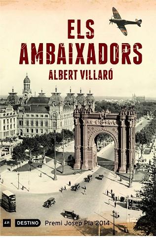 ELS AMBAIXADORS(PREMI JOSEP PLA 2014) | 9788497102407 | VILLARÓ,ALBERT | Libreria Geli - Librería Online de Girona - Comprar libros en catalán y castellano