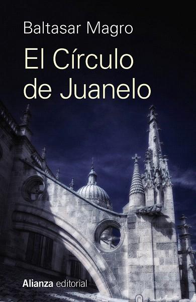 EL CíRCULO DE JUANELO | 9788491049678 | MAGRO,BALTASAR | Libreria Geli - Librería Online de Girona - Comprar libros en catalán y castellano