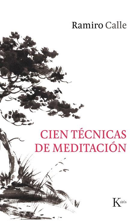 CIEN TéCNICAS DE MEDITACIóN | 9788499886244 | CALLE,RAMIRO | Libreria Geli - Librería Online de Girona - Comprar libros en catalán y castellano