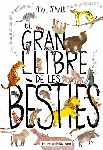 EL GRAN LLIBRE DE LES BÈSTIES | 9788426144126 | ZOMMER,YUVAL | Libreria Geli - Librería Online de Girona - Comprar libros en catalán y castellano