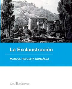 LA EXCLAUSTRACION | 9788492456888 | REVUELTA GONZÁLEZ,MANUEL | Libreria Geli - Librería Online de Girona - Comprar libros en catalán y castellano