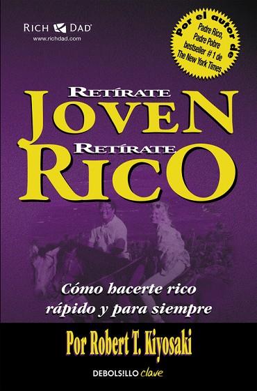 RETÍRATE JOVEN Y RICO | 9788466332071 | KIYOSAKI,ROBERT T. | Libreria Geli - Librería Online de Girona - Comprar libros en catalán y castellano
