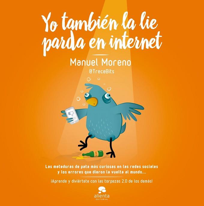 YO TAMBIÉN LA LIE PARDA EN INTERNET | 9788498753905 | MORENO MOLINA,MANUEL  | Llibreria Geli - Llibreria Online de Girona - Comprar llibres en català i castellà