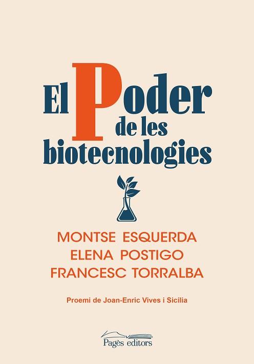 EL PODER DE LES BIOTECNOLOGIES | 9788413033693 | ESQUERDA ARESTÉ,MONTSE/POSTIGO SOLANA,ELENA/TORRALBA ROSELLÓ,FRANCESC | Libreria Geli - Librería Online de Girona - Comprar libros en catalán y castellano