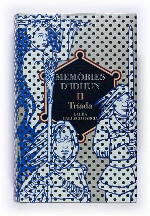 MEMORIES D'IDHUN-2.TRIADA | 9788466112697 | GALLEGO GARCIA,LAURA | Libreria Geli - Librería Online de Girona - Comprar libros en catalán y castellano
