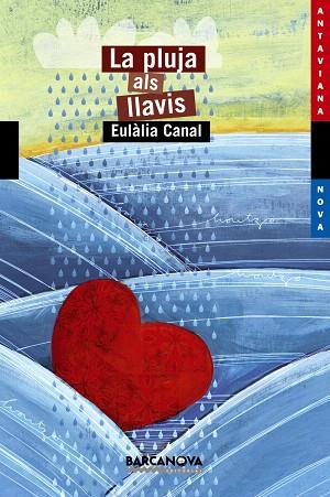 LA PLUJA ALS LLAVIS | 9788448925697 | CANAL,EULALIA | Libreria Geli - Librería Online de Girona - Comprar libros en catalán y castellano