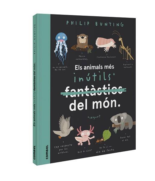 ELS ANIMALS MÉS INÚTILS DEL MÓN | 9788491018094 | BUNTING,PHILIP | Libreria Geli - Librería Online de Girona - Comprar libros en catalán y castellano
