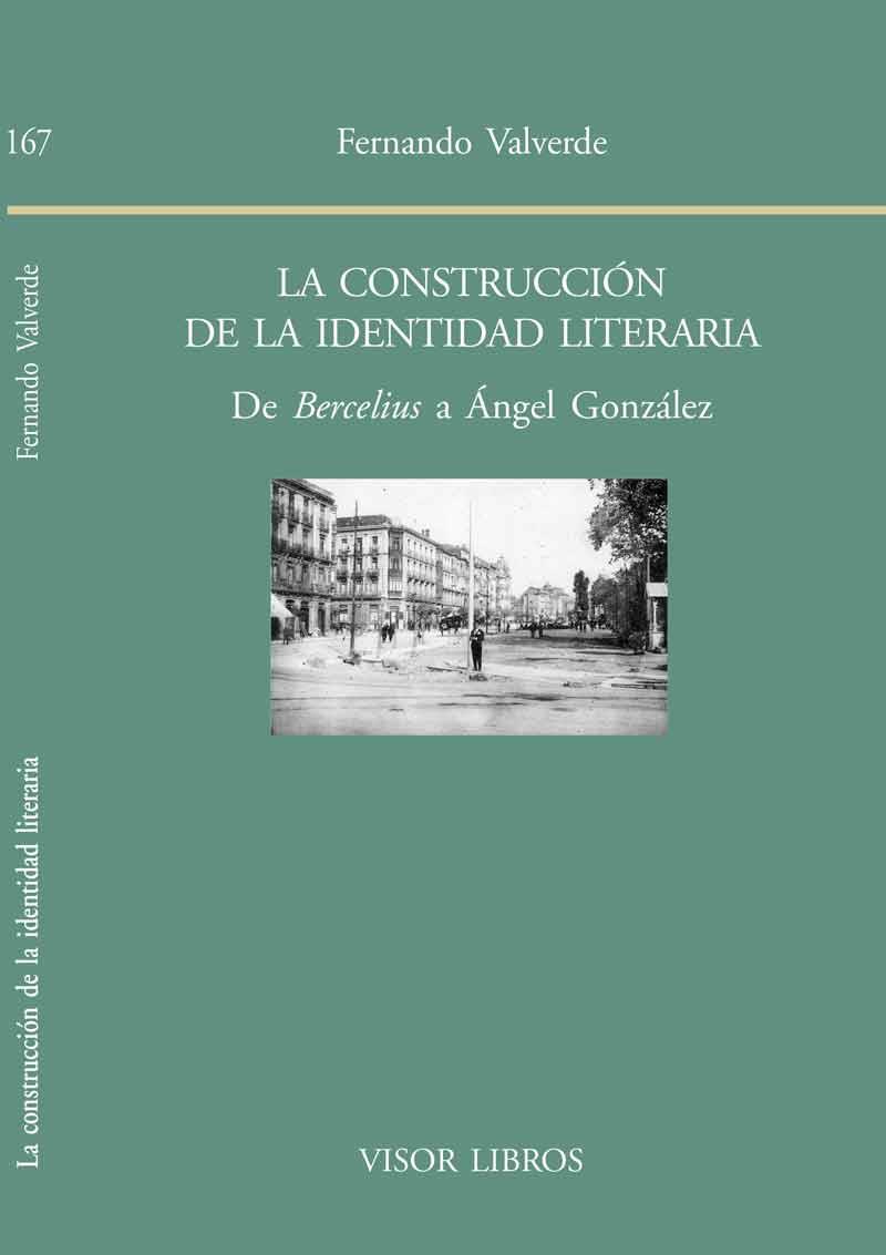 LA CONSTRUCCIÓN DE LA IDENTIDAD LITERARIA | 9788498951677 | VALVERDE, FERNANDO | Libreria Geli - Librería Online de Girona - Comprar libros en catalán y castellano