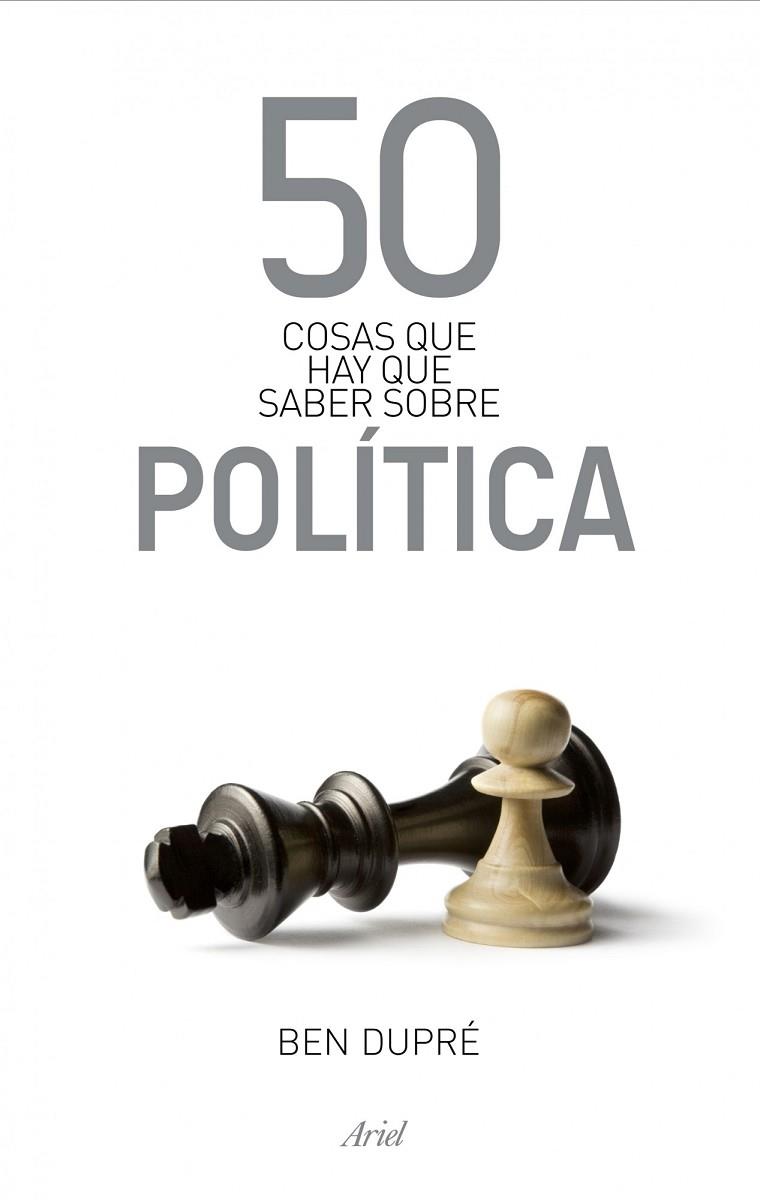 50 COSAS QUE HAY QUE SABER SOBRE POLITICA | 9788434469891 | DUPRE,BEN | Libreria Geli - Librería Online de Girona - Comprar libros en catalán y castellano