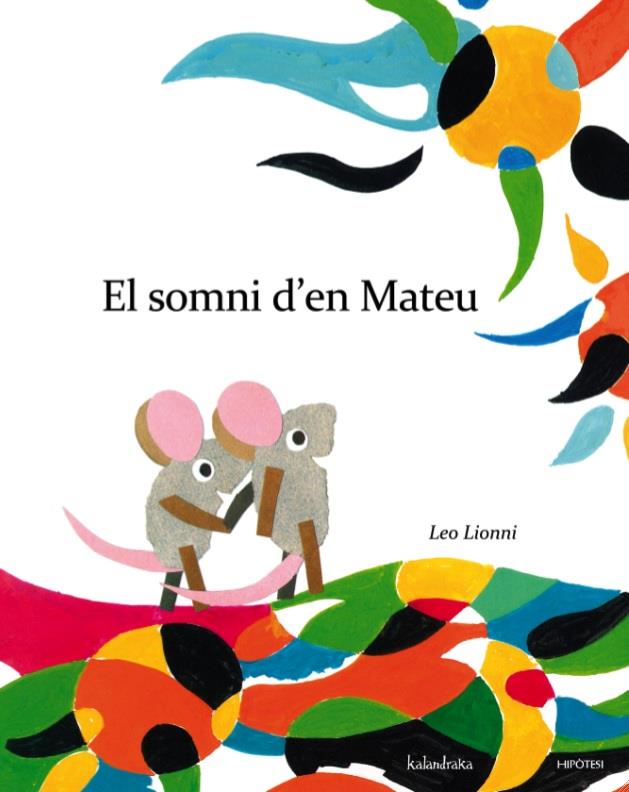 EL SOMNI D'EN MATEU (TD) | 9788415170266 | LIONNI,LEO | Libreria Geli - Librería Online de Girona - Comprar libros en catalán y castellano