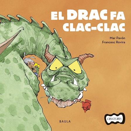 EL DRAC FA CLAC-CLAC | 9788447936205 | PAVÓN CÓRDOBA,MAR | Llibreria Geli - Llibreria Online de Girona - Comprar llibres en català i castellà