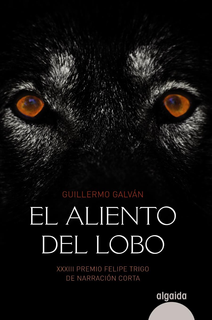 EL ALIENTO DEL LOBO | 9788490671597 | GALVÁN,GUILLERMO | Libreria Geli - Librería Online de Girona - Comprar libros en catalán y castellano