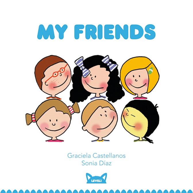 MY FRIENDS (LEVEL 1) | 9788415207429 | CASTELLANOS,GRACIELA/DÍAZ,SONIA | Llibreria Geli - Llibreria Online de Girona - Comprar llibres en català i castellà