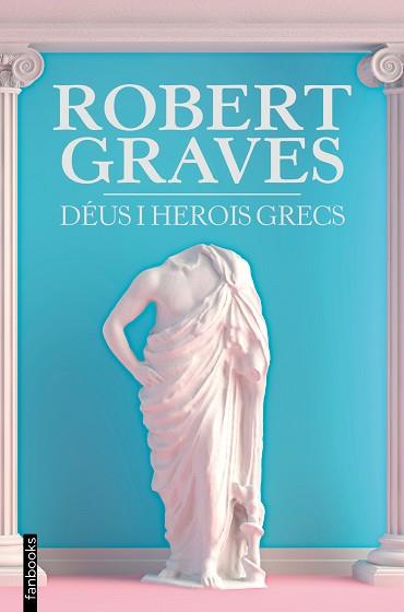 DÉUS I HEROIS GRECS | 9788418327773 | GRAVES,ROBERT | Libreria Geli - Librería Online de Girona - Comprar libros en catalán y castellano
