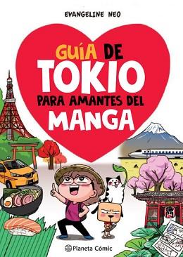 GUÍA DE TOKIO PARA AMANTES DEL MANGA | 9788413418070 | NEO,EVANGELINE | Libreria Geli - Librería Online de Girona - Comprar libros en catalán y castellano