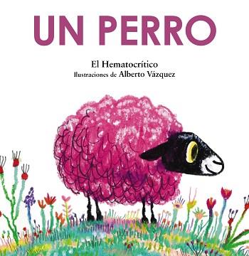 UN PERRO | 9788469889268 | EL HEMATOCRÍTICO | Libreria Geli - Librería Online de Girona - Comprar libros en catalán y castellano