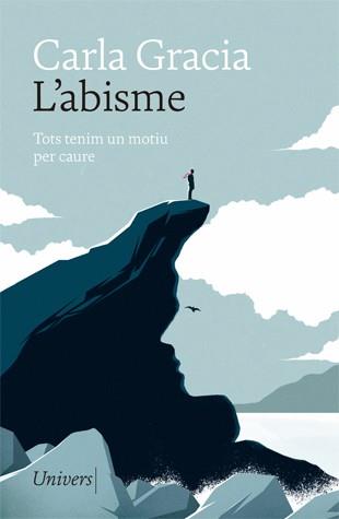 L'ABISME | 9788417868024 | GRACIA,CARLA | Libreria Geli - Librería Online de Girona - Comprar libros en catalán y castellano