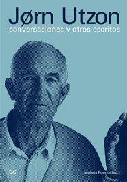 JORN UTZON.CONVERSACIONES Y OTROS ESCRITOS | 9788425222061 | PUENTE,MOISES 8ED) | Libreria Geli - Librería Online de Girona - Comprar libros en catalán y castellano