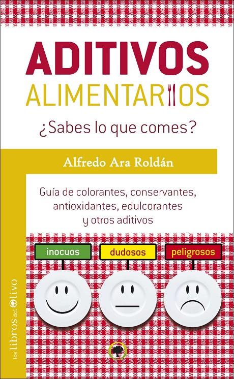 ADITIVOS ALIMENTARIOS | 9788494113369 | ARA,ALFREDO | Libreria Geli - Librería Online de Girona - Comprar libros en catalán y castellano