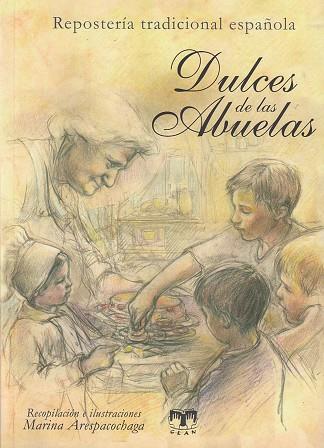 DULCES DE LAS ABUELAS (REPOSTERÍA TRADICIONAL ESPAÑOLA) | 9788496745841 | ARESPACOCHAGA,MARINA | Libreria Geli - Librería Online de Girona - Comprar libros en catalán y castellano