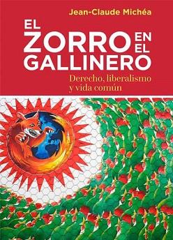 EL ZORRO EN EL GALLINERO | 9788412590005 | JEAN-CLAUDE,MICHÉA | Libreria Geli - Librería Online de Girona - Comprar libros en catalán y castellano