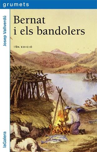 BERNAT I ELS BANDOLERS | 9788424600648 | VALLVERDU,JOSEP | Libreria Geli - Librería Online de Girona - Comprar libros en catalán y castellano