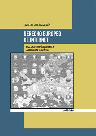 DERECHO EUROPEO DE INTERNET | 9788497451888 | GARCIA,PABLO | Llibreria Geli - Llibreria Online de Girona - Comprar llibres en català i castellà