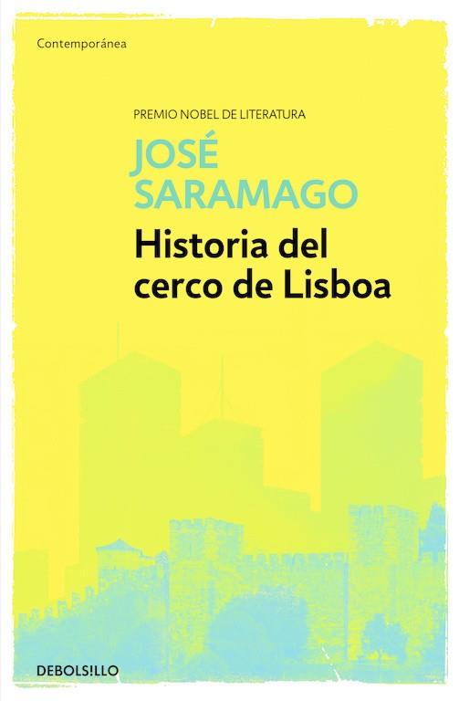 HISTORIA DEL CERCO DE LISBOA | 9788490628706 | SARAMAGO,JOSÉ | Libreria Geli - Librería Online de Girona - Comprar libros en catalán y castellano