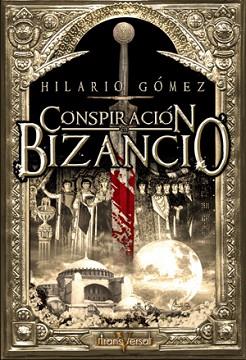 CONSPIRACION EN BIZANCIO | 9788496554283 | GOMEZ,HILARIO | Libreria Geli - Librería Online de Girona - Comprar libros en catalán y castellano