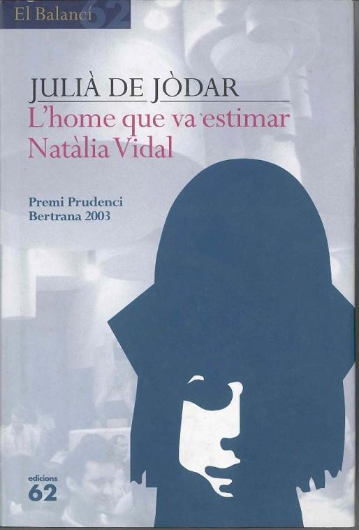 L'HOME QUE VA ESTIMAR NATALIA VIDAL | 9788429753479 | DE JODAR,JULIA | Libreria Geli - Librería Online de Girona - Comprar libros en catalán y castellano