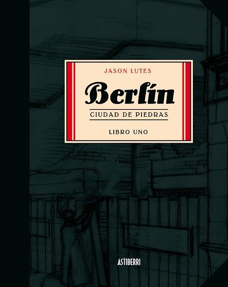 BERLIN.CIUDAD DE PIEDRAS(LIBRO UNO) | 9788493538590 | LUTES,JASON | Libreria Geli - Librería Online de Girona - Comprar libros en catalán y castellano