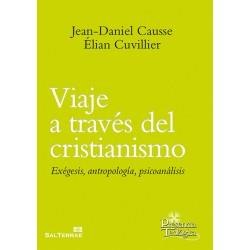 VIAJE A TRAVÉS DEL CRISTIANISMO.EXÉGESIS,ANTROPOLOGÍA,PSICOANÁLISIS | 9788429324594 | CAUSSE,JEAN-DANIEL/CUVILLIER,ELIAN | Llibreria Geli - Llibreria Online de Girona - Comprar llibres en català i castellà