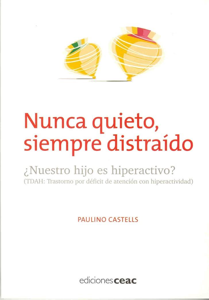 NUNCA QUIETO,SIEMPRE DISTRAIDO | 9788432919930 | CASTELLS,PAULINO | Libreria Geli - Librería Online de Girona - Comprar libros en catalán y castellano
