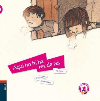 AQUÍ NO HI HA RES DE RES | 9788447923076 | MOLIST.PEP | Libreria Geli - Librería Online de Girona - Comprar libros en catalán y castellano