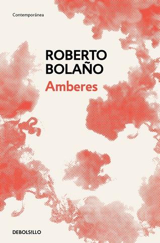 AMBERES | 9788466337915 | BOLAÑO,ROBERTO | Libreria Geli - Librería Online de Girona - Comprar libros en catalán y castellano