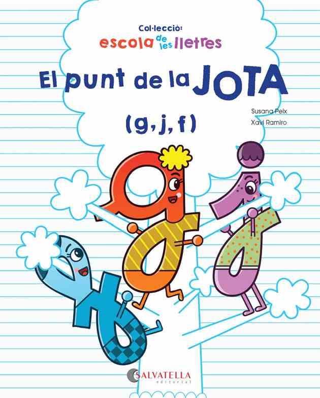 EL PUNT DE LA JOTA (G,J,F) | 9788417091309 | PEIX,SUSANA/RAMIRO,XAVI | Libreria Geli - Librería Online de Girona - Comprar libros en catalán y castellano